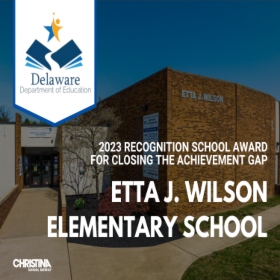  Picture of Etta J. Wilson ES. 2023 Recognition School Award For Closing The Achievement Gap.